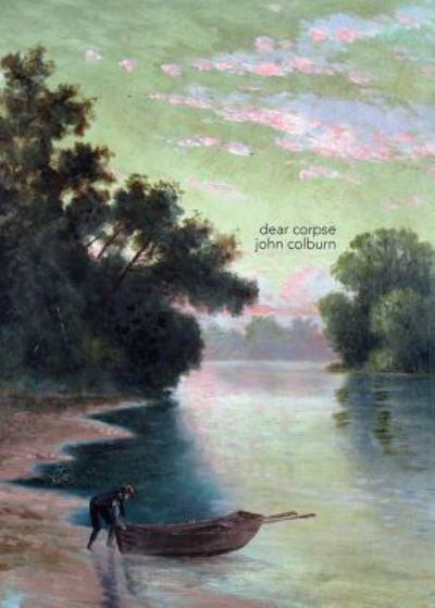 Cover for John Colburn · Dear Corpse (Paperback Book) (2018)