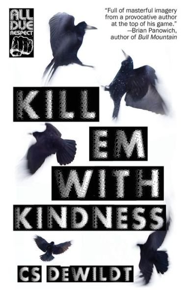 Cover for Cs Dewildt · Kill 'Em With Kindness (Taschenbuch) (2018)