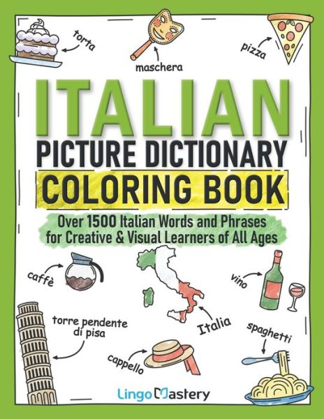 Italian Picture Dictionary Coloring Book - Lingo Mastery - Books - Lingo Mastery - 9781951949501 - January 18, 2022
