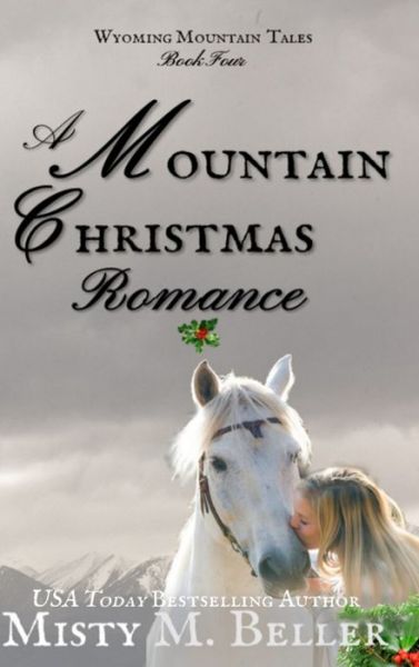 Cover for Misty M. Beller · Mountain Christmas Romance (Book) (2017)