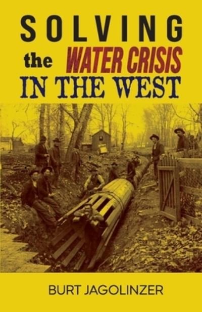 Cover for Burt Jagolinzer · Solving the Water Crisis in the West (Paperback Book) (2021)