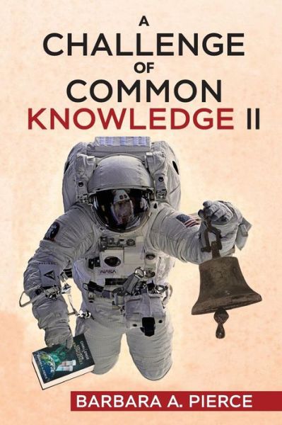 Cover for Barbara A Pierce · A Challenge of Common Knowledge II (Paperback Book) (2019)