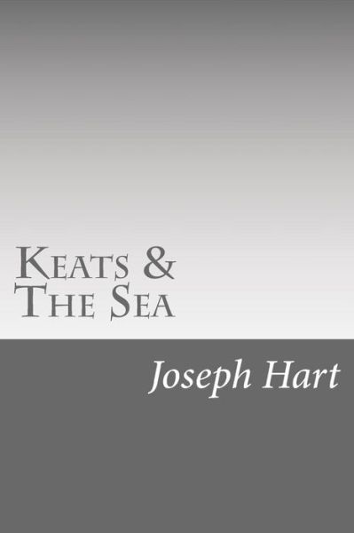 Cover for Joseph Hart · Keats &amp; the Sea (Paperback Book) (2017)