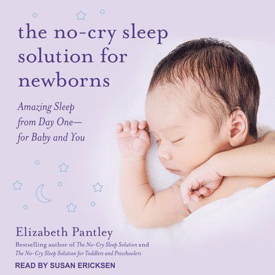 The No-Cry Sleep Solution for Newborns - Elizabeth Pantley - Muziek - Tantor Audio - 9781977354501 - 10 april 2018