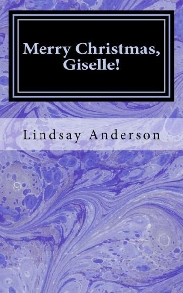 Cover for Lindsay Anderson · Merry Christmas, Giselle! (Paperback Bog) (2017)
