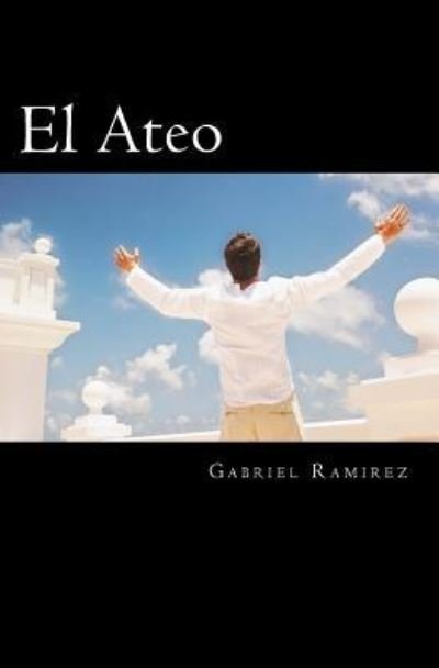 Cover for Gabriel Ramirez · El Ateo (Paperback Bog) (2017)