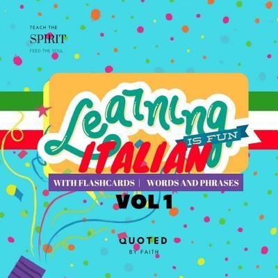 Cover for Quoted By Faith · Learning Is Fun Italian (Paperback Bog) (2017)