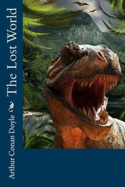 The Lost World - Sir Arthur Conan Doyle - Książki - Createspace Independent Publishing Platf - 9781981371501 - 5 grudnia 2017