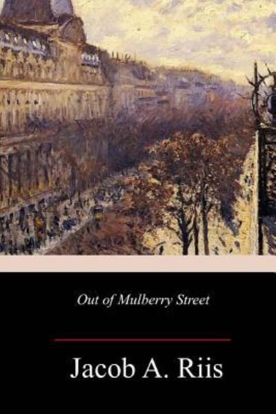 Cover for Jacob A Riis · Out of Mulberry Street (Paperback Book) (2017)