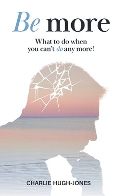 Cover for Charlie Hugh-Jones · Be More (Book) (2022)