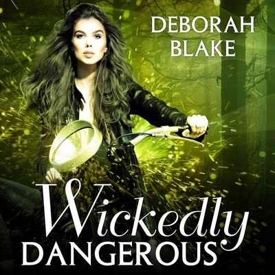 Cover for Deborah Blake · Wickedly Dangerous (CD) (2015)