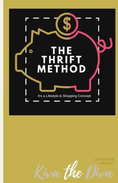 Cover for Kiva the Diva · The Thrift Method It's a Lifestyle &amp; Shopping Concept (Pocketbok) (2017)
