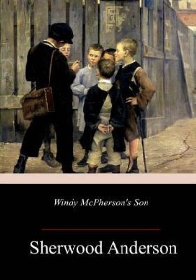 Cover for Sherwood Anderson · Windy McPherson's Son (Taschenbuch) (2018)