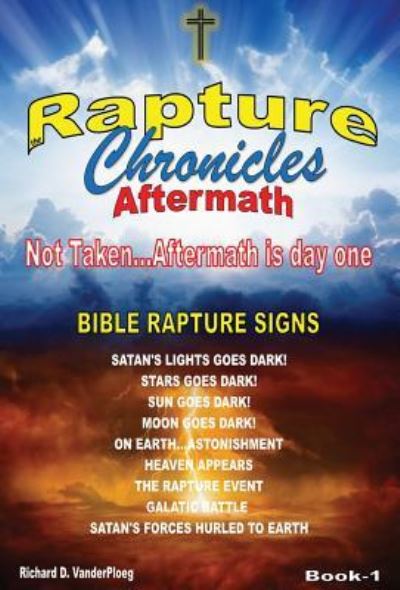 Richard Vanderploeg · The Rapture Chronicles Aftermath (Hardcover Book) (2018)