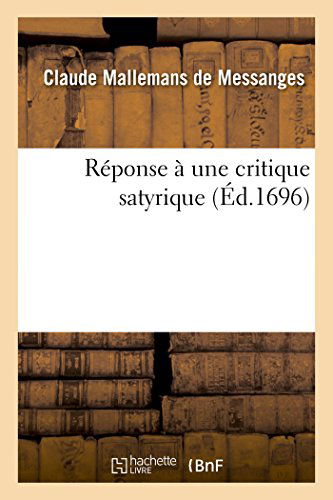 Cover for Mallemans De Messanges-c · Réponse À Une Critique Satyrique (Paperback Book) [French edition] (2014)