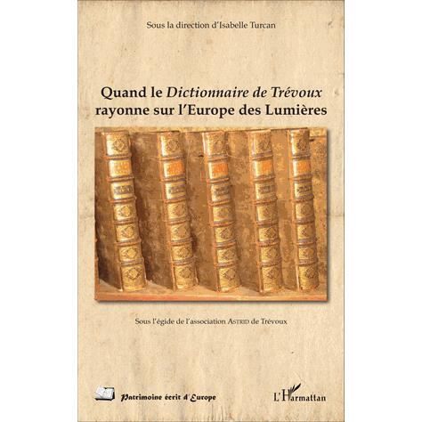 Cover for Isabelle Turcan · Quand le Dictionnaire de Trévoux rayonne sur l'Europe des Lumières (Paperback Book) (2020)
