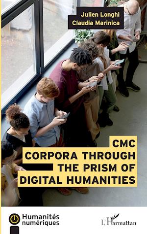 Cover for Julien Longhi · CMC Corpora through the prism of digital humanities (Paperback Book) (2020)