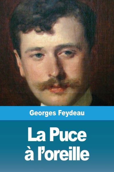 Cover for Georges Feydeau · La Puce a l'oreille (Paperback Bog) (2019)