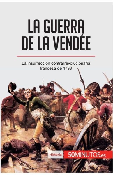Cover for 50minutos · La guerra de la Vendee (Pocketbok) (2017)