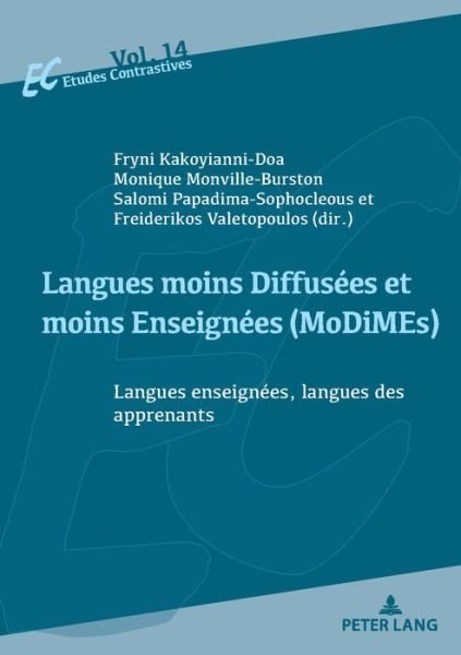 Langues moins Diffusees et moins Enseignees (MoDiMEs) / Less Widely Used and Less Taught languages: Langues enseignees, langues des apprenants / Language learners' L1s and languages taught as L2s - Etudes contrastives / Contrastive Studies -  - Bøger - PIE - Peter Lang - 9782807612501 - 19. december 2019