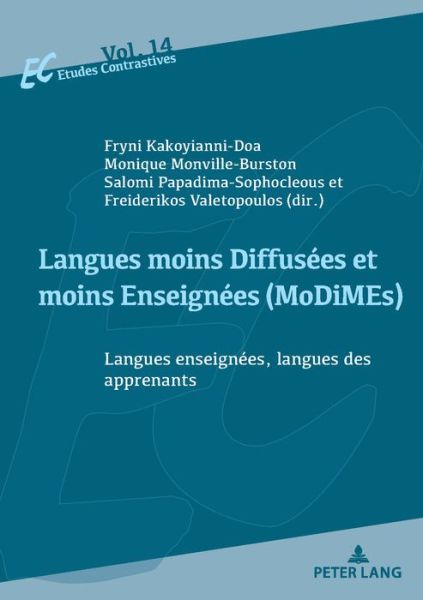 Langues moins Diffusees et moins Enseignees (MoDiMEs) / Less Widely Used and Less Taught languages: Langues enseignees, langues des apprenants / Language learners' L1s and languages taught as L2s - Etudes contrastives / Contrastive Studies - - Bøker - PIE - Peter Lang - 9782807612501 - 19. desember 2019