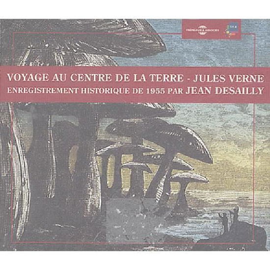 Cover for Jean Desailly · Voyage Au Centre De La Terre by Jules Verne (CD) (2004)