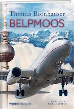 Cover for Thomas Bornhauser · Belpmoos (Paperback Book) (2021)