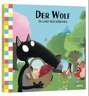 Cover for Orianne Lallemand · Der Wolf im Land der Märchen (Book) (2024)