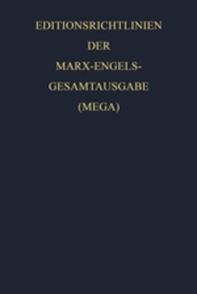 Cover for Karl Marx · Gesamtausgabe (MEGA), Beiband, Editionsrichtlinien der Marx-Engels-Gesamtausgabe (MEGA) (Hardcover Book) (1993)