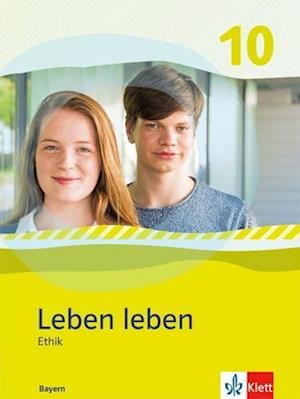 Leben leben 10. Schulbuch Klasse 10. Ausgabe Bayern - Klett Ernst /Schulbuch - Bøger - Klett Ernst /Schulbuch - 9783126954501 - 13. oktober 2022