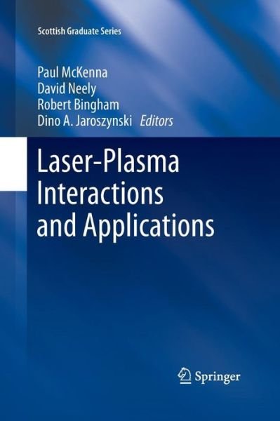 Cover for Paul Mckenna · Laser-Plasma Interactions and Applications - Scottish Graduate Series (Paperback Book) [2013 edition] (2015)