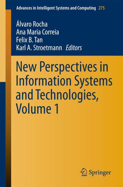 New Perspectives in Information Systems and Technologies, Volume 1 - Advances in Intelligent Systems and Computing - Alvaro Rocha - Livros - Springer International Publishing AG - 9783319059501 - 7 de abril de 2014