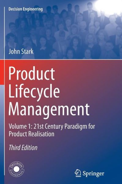 Cover for John Stark · Product Lifecycle Management (Volume 1): 21st Century Paradigm for Product Realisation - Decision Engineering (Paperback Book) [Softcover reprint of the original 3rd ed. 2015 edition] (2016)