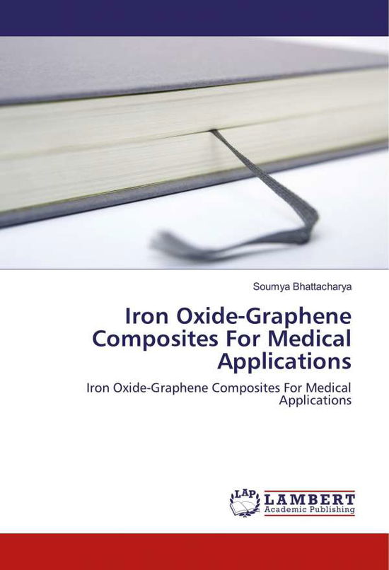 Iron Oxide-Graphene Compos - Bhattacharya - Books -  - 9783330089501 - 