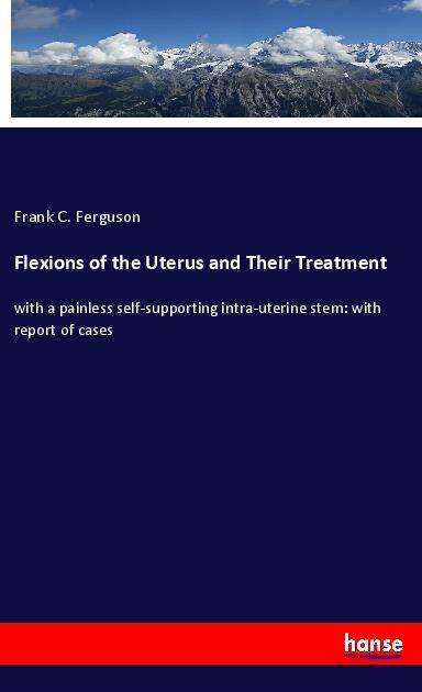 Cover for Ferguson · Flexions of the Uterus and The (Book)