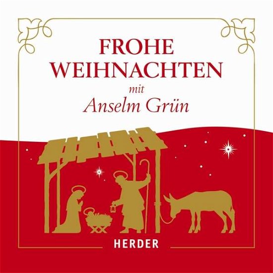 Frohe Weihnachten mit Anselm Grün, - Grün - Books - HERDER - 9783451351501 - September 9, 2016