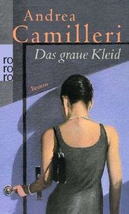 Cover for Andrea Camilleri · Roro Tb.24950 Camilleri:das Graue Kleid (Bok)