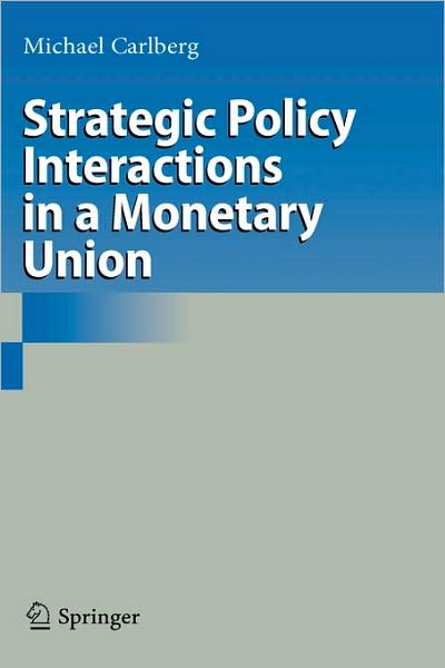 Cover for Michael Carlberg · Strategic Policy Interactions in a Monetary Union (Hardcover Book) [2009 edition] (2009)