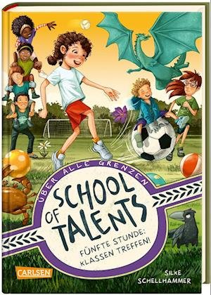Cover for Silke Schellhammer · School of Talents 5: Fünfte Stunde: Klassen treffen! (Book) (2023)