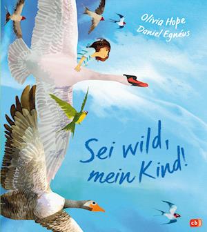 Cover for Olivia Hope · Sei wild, mein Kind! (Book) (2023)