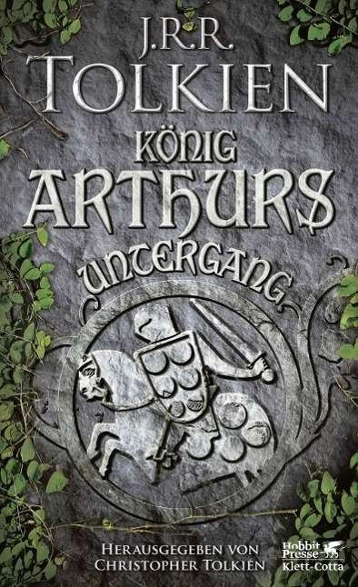 Cover for Tolkien · König Arthurs Untergang (Bok)