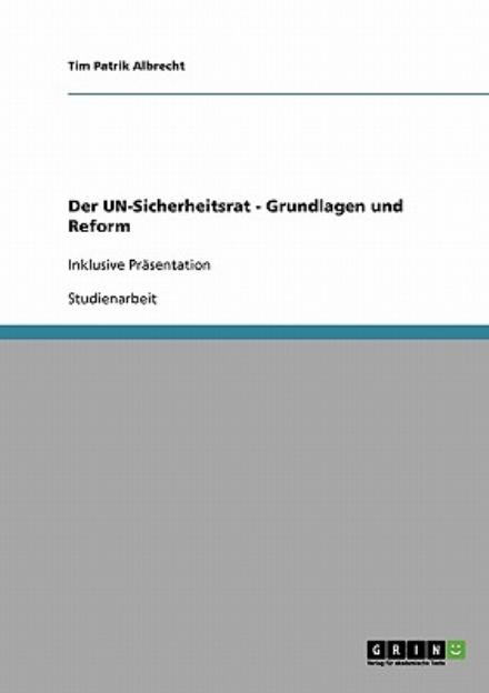 Der UN-Sicherheitsrat - Grundl - Albrecht - Books - GRIN Verlag - 9783638644501 - November 27, 2013