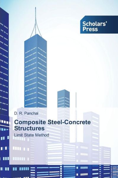 Cover for D. R. Panchal · Composite Steel-concrete Structures: Limit State Method (Paperback Book) (2014)