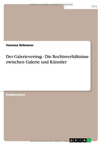 Cover for Rebmann · Der Galerievertrag - Die Rechts (Book) [German edition] (2010)