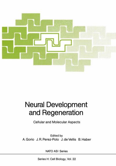 Cover for A Gorio · Neural Development and Regeneration: Cellular and Molecular Aspects - Nato ASI Subseries H: (Taschenbuch) [Softcover reprint of the original 1st ed. 1988 edition] (2011)