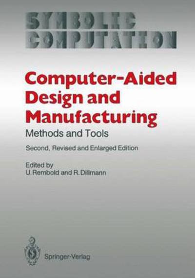 Cover for U Rembold · Computer-Aided Design and Manufacturing: Methods and Tools - Symbolic Computation (Paperback Bog) [2nd ed. 1986. Softcover reprint of the original 2n edition] (2011)
