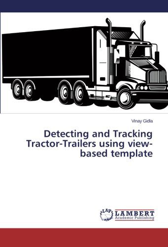Cover for Vinay Gidla · Detecting and Tracking Tractor-trailers Using View-based Template (Paperback Book) (2014)