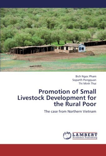Promotion of Small Livestock Development for the Rural Poor: the Case from Northern Vietnam - Thi Minh Thai - Bøger - LAP LAMBERT Academic Publishing - 9783659210501 - 29. august 2012