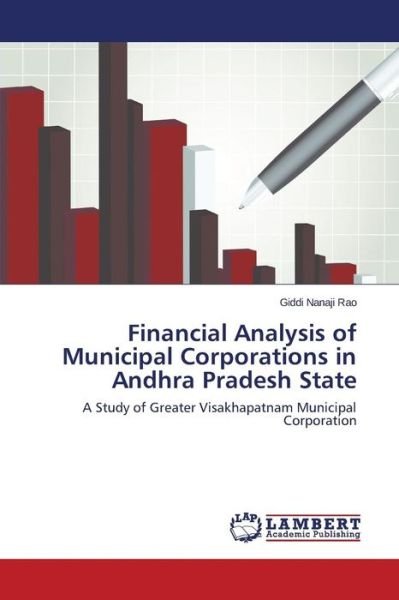 Cover for Giddi Nanaji Rao · Financial Analysis of Municipal Corporations in Andhra Pradesh State: a Study of Greater Visakhapatnam Municipal Corporation (Pocketbok) (2015)