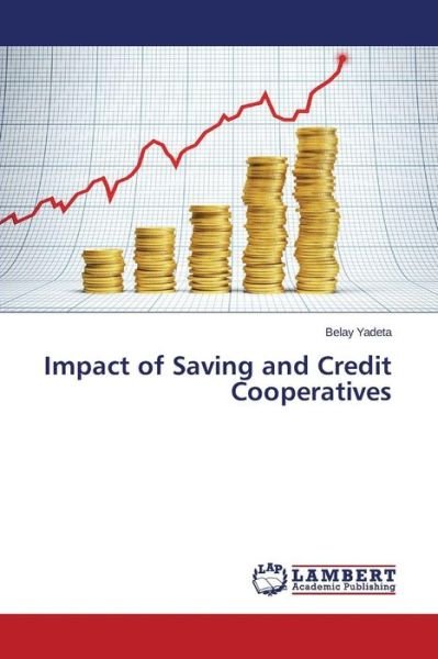 Cover for Yadeta Belay · Impact of Saving and Credit Cooperatives (Paperback Bog) (2015)